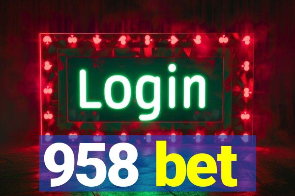 958 bet